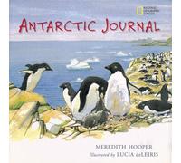 Antarctic Journal: The Hidden Worlds of Antarctica's Animals