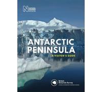 Antarctic Peninsula : A Visitor's Guide