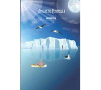 Antarctic Peninsula: best NoteBook to write about travel to Antarctic Peninsula / Antarctica / Wide Ruled Paper Notebook (6 x 9) / 120 page ( Antarctic Peninsula Composition Note books).