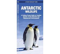 Antarctic Wildlife: A Folding Pocket Guide to Familiar Species of the Antarctic and Subantarctic Environments (A Pocket Naturalist Guide) (Pocket Naturalist Guide Series)
