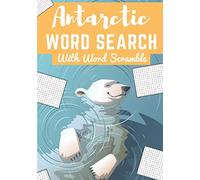 Antarctic Word search: Antarctica Brain Game book for Adults | 60 Puzzles with Word scramble | More than 400 words to find and Discover artic vocabulary | Challenging Workbook Gift for Nature Lovers.