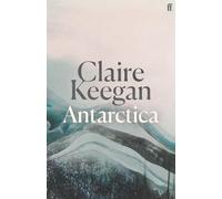 Antarctica: ‘A genuine once-in-a-generation writer.’ THE TIMES