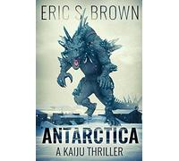 Antarctica: A Kaiju Thriller
