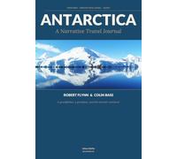 Antarctica: A Narrative Travel Journal