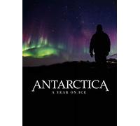 Antarctica: A Year on Ice