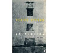 [(Antarctica)] [Author: Claire Keegan] published on (August, 2000)