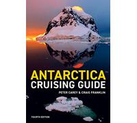 Antarctica Cruising Guide