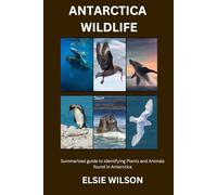 Antarctica Wildlife: Guide to Identifying Wildlife found in Antarctica