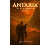 Antaria: Das Rote Testament - Band IV