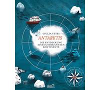 Antarktis: Die Entdeckung eines unbekannten Kontinents