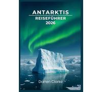 ANTARKTIS REISEFÜHRER 2026