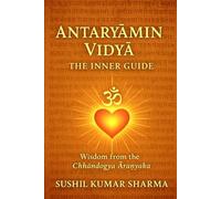 Antaryāmin Vidyā: The Inner Guide