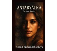 Antaryātrā - The Inner Journey: An English Transliteration