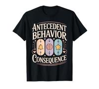 Antecedent Behavior Consequence Applied Behavior Analysis T-Shirt