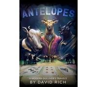 Antelopes: A Modern Gulliver's Travels (Religion Derision)