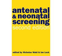 Antenatal and Neonatal Screening