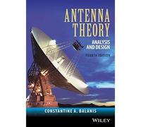 Antenna Theory: Analysis and Design