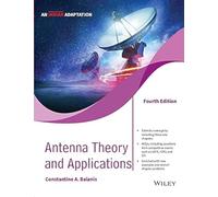 ANTENNA THEORY AND APPLICATIONS, 4TH EDITION