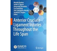 Anterior Cruciate Ligament Injuries Throughout the Life Span