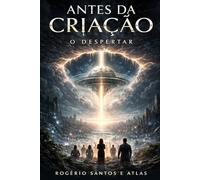 Antes da Criação: O Despertar
