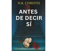 Antes de Decir Sí (Los Casos de Martina Monroe)