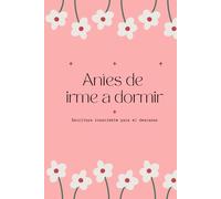 Antes de irme a dormir: Un espacio de escritura consciente para el final del día | Autoconocimiento, calma nocturna, sin fecha.