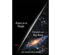 ANTES DE LA NADA / DESPUES DEL BIG BANG (El Ciclo del Origen - Neb y Sareta)