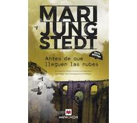 Antes de que lleguen las nubes (Serie Málaga 1): El inspector Héctor Correa y la traductora sueca Lisa Hagel, dos investigadores en Málaga (Mari Jungstedt)