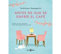 Antes de Que Se Enfríe El Café / Before the Coffee Gets Cold: 1