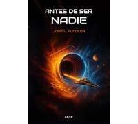 Antes de ser nadie - Saga Antes de ser. Vol. 1: Un thriller distópico intenso, humano y brutal