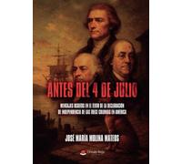 Antes del 4 de Julio: mensajes ocultos en el texto de la Declaración de Independencia de las Trece Colonias en América