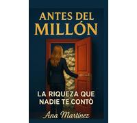 Antes Del Millon: Lo que nadie te conto