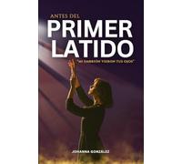 Antes del primer latido: Mi embrión vieron tus ojos