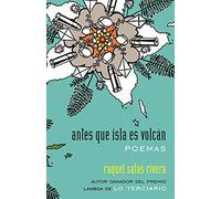 antes que isla es volcán / before island is volcano (Raised Voices): poemas / poems