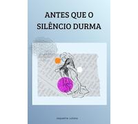Antes que o silêncio durma