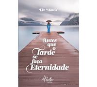 Antes que o Tarde se Faça Eternidade