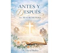 ANTES Y DESPUÉS DEL MATRIMONIO