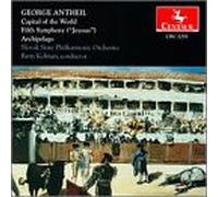 Antheil - Capital of the World / Sym #5 / Archipelago