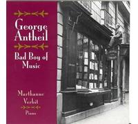 Antheil, G. - Bad Boy Of Music