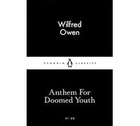Anthem For Doomed Youth: (Penguin Little Black Classics)