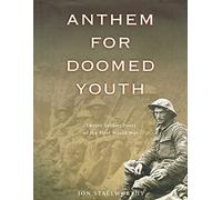 Anthem for Doomed Youth: Twelve Soldier Poets of the First World War