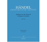 Anthem for the Funeral of Queen Caroline (HWV 264) (Vocal Score) Mixed Voices Ch