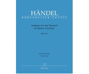 Anthem for the Funeral of Queen Caroline (HWV 264) (Vocal Score) Mixed Voices Ch