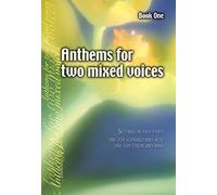 Anthems for Two Mixed Voices.