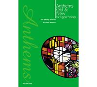 Anthems Old & New For Upper Voices Vol 1. Vocal Solo.