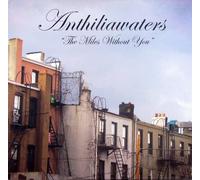 Anthiliawaters - The Miles Without You