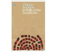 Anthills of the Savannah (Penguin Modern Classics)