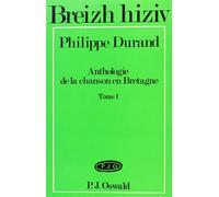 ANTHOLOGIE DE LA CHANSON T1EN BRETAGNE. BREIZH HIZIV