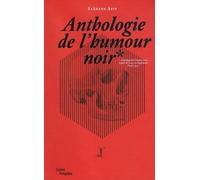 ANTHOLOGIE DE L'HUMOUR NOIR: PRIX MARCEL DUCHAMP 2009