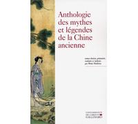 Anthologie des mythes et légendes de la Chine ancienne